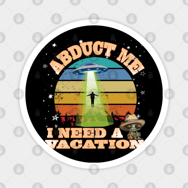 Fun UFO Alien Abduction Sci Fi Spaceship Vacation Beam Me Up Magnet by Envision Styles